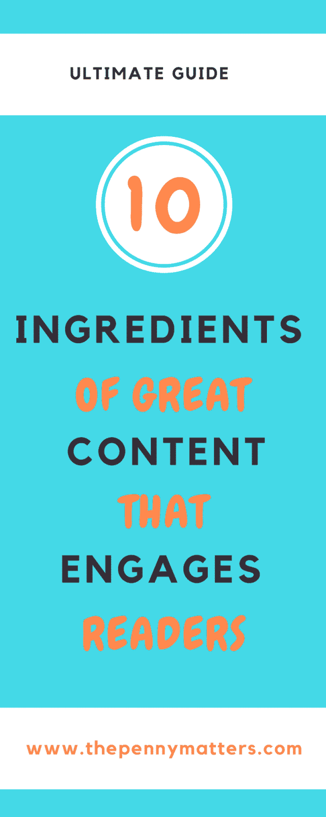 Ten Ingredients of Great Content That Engages Readers