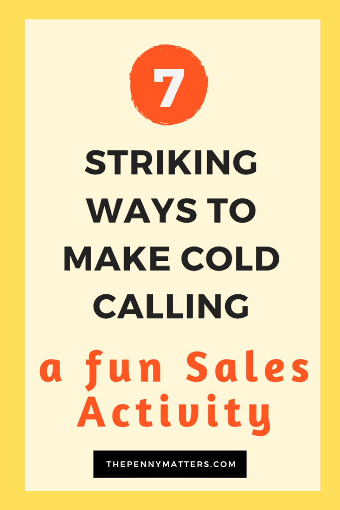 7 Striking Ways to Make Cold Calling a Fun Sales Activity