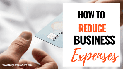 Cut Back and Reduce Business Expenses