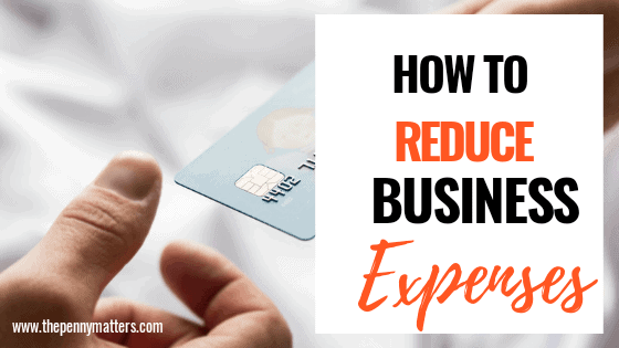 Cut Back and Reduce Business Expenses