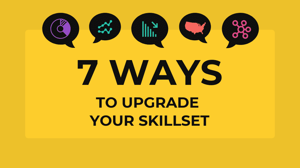 7 Ways to Upgrade Your Skillset