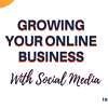 8 Ways on How to Grow Your Online Business with Social Media