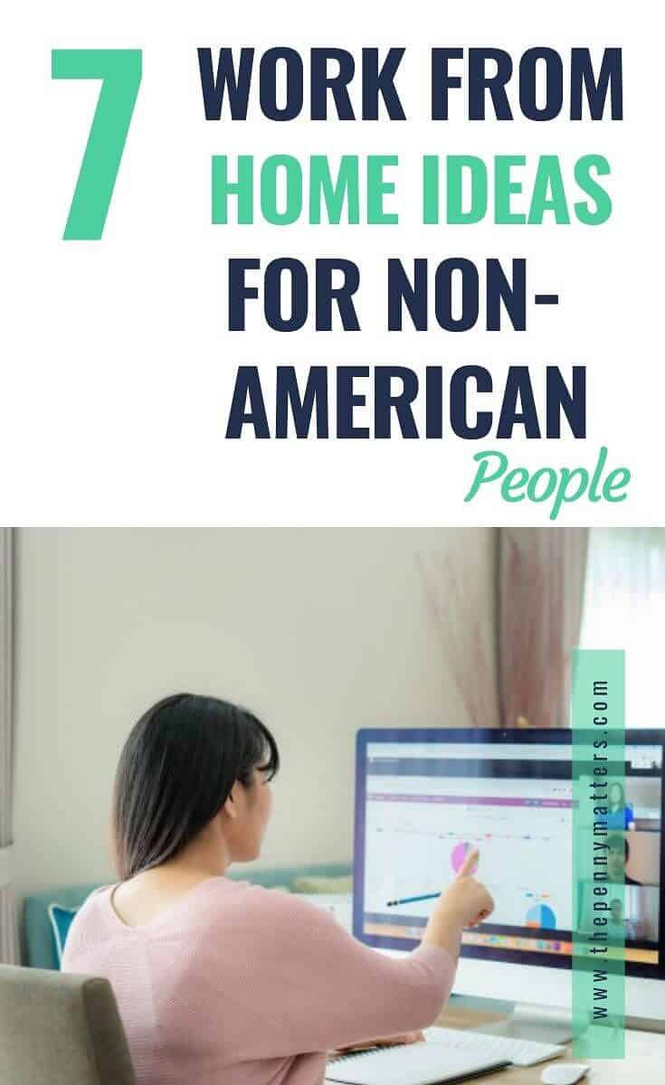 7 amazing work from home ideas for non-american people