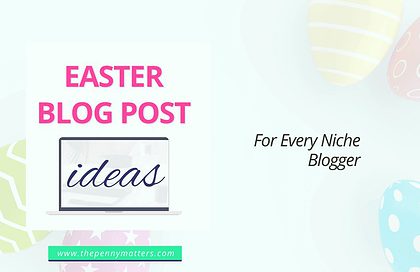 easter blog post ideas and topics