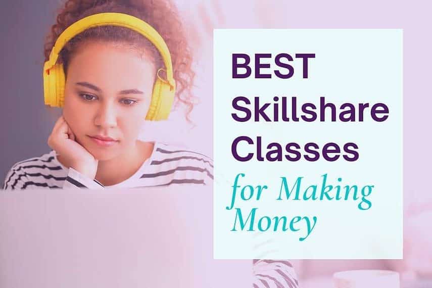 Best Skillshare Classes for Making Money