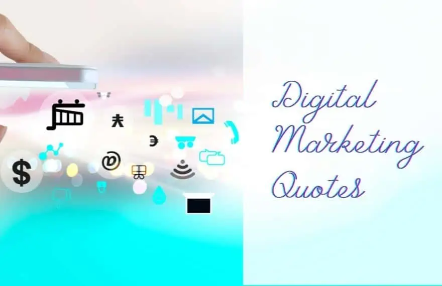 147 Digital Marketing Quotes for Digital Inspiration