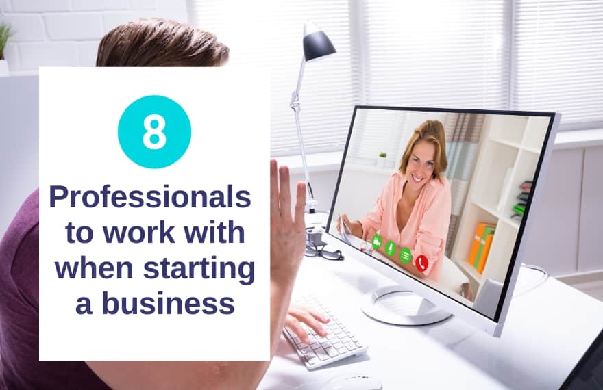 Professionals You Should Work With When Starting a Business