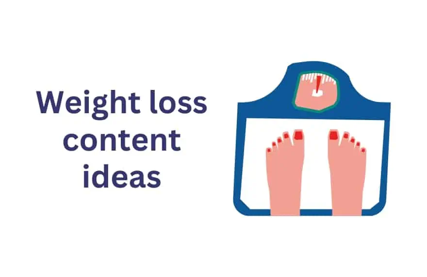 103 Engaging weight loss content ideas