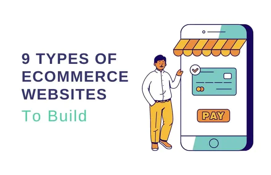 9 Types of eCommerce Websites to Build
