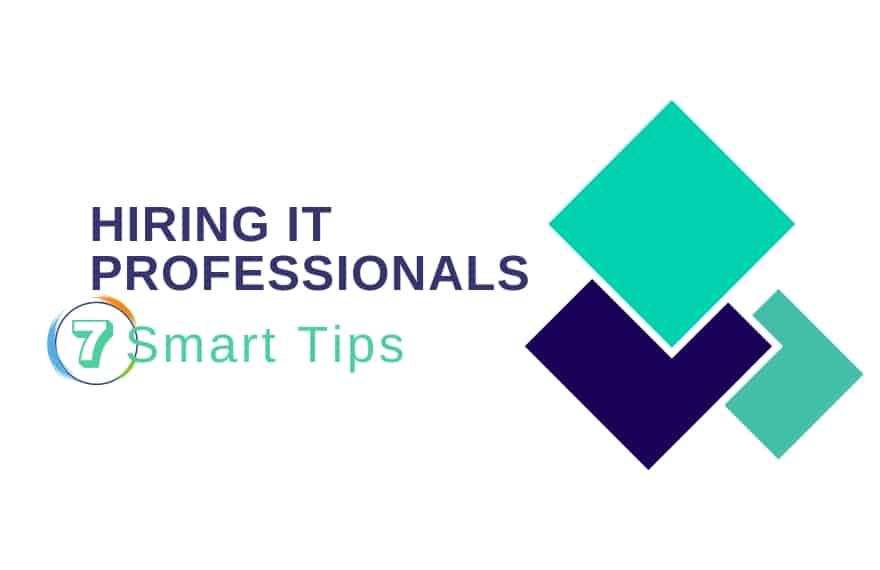 Tips for Hiring Top-tier IT Professionals