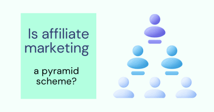 Is affiliate marketing a pyramid scheme