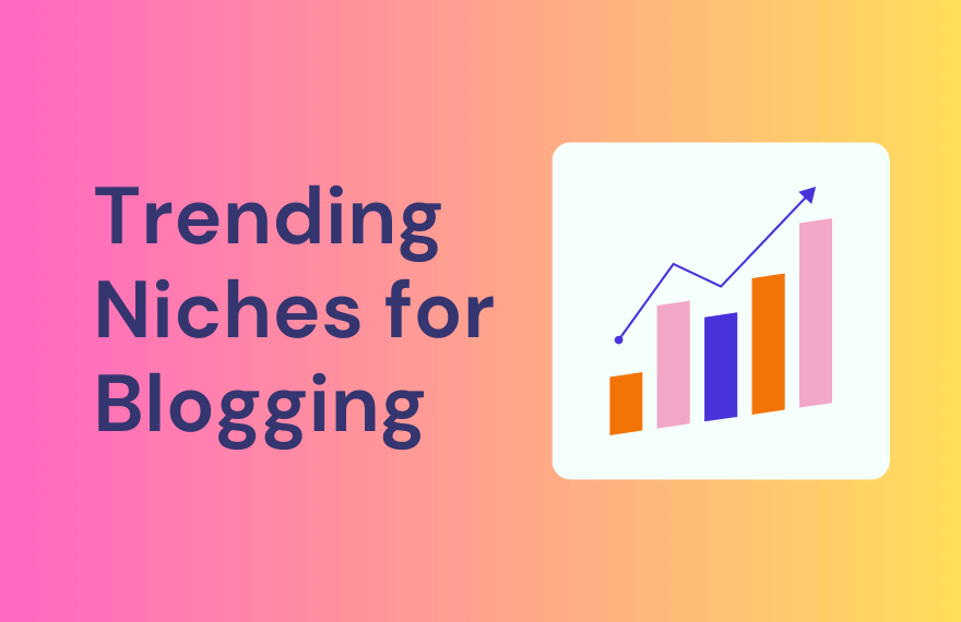 Top trending niches for blogging