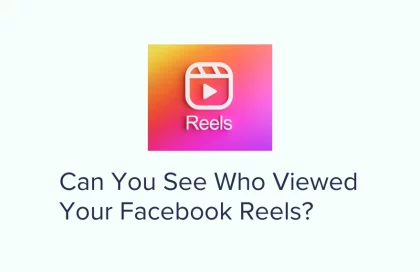 Can you see who viewed your Facebook Reels?