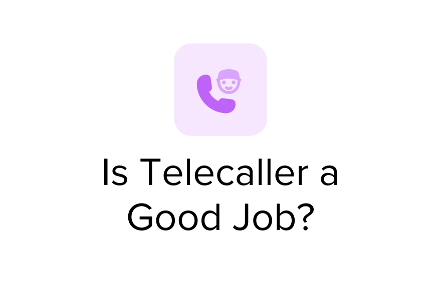 Is Telecaller a Good Job